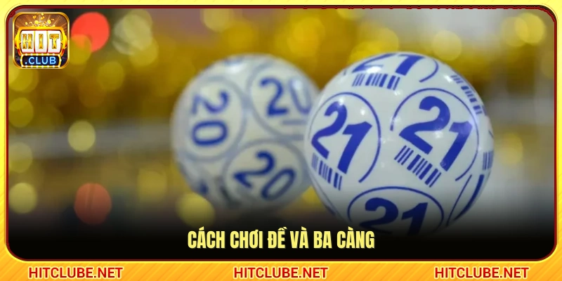 Cách thức tham gia dự đoán giải đặc biệt và ba càng
